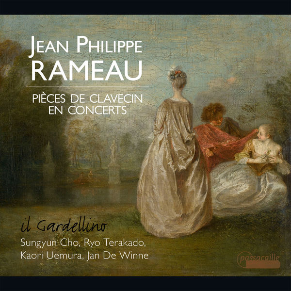 Jean-Philippe Rameau|Rameau: Pièces de Clavecin en Concerts Jean-Philippe Rameau|Rameau: Pièces de Clavecin en Concerts