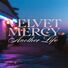 Velvet Mercy Another Life