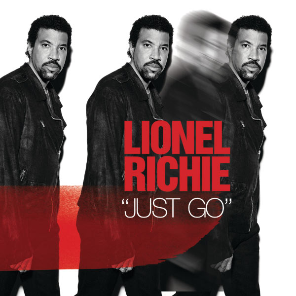 Lionel Richie - Just Go Lionel Richie - Just Go