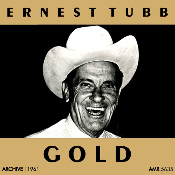 Ernest Tubb - Gold Ernest Tubb - Gold
