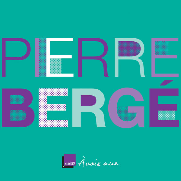 Pierre Bergé|Pierre Bergé: Un temps pour tout