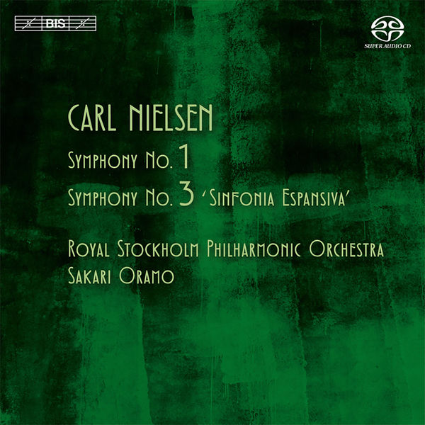Sakari Oramo|Nielsen: Symphonies Nos. 1 & 3 Sakari Oramo|Nielsen: Symphonies Nos. 1 & 3