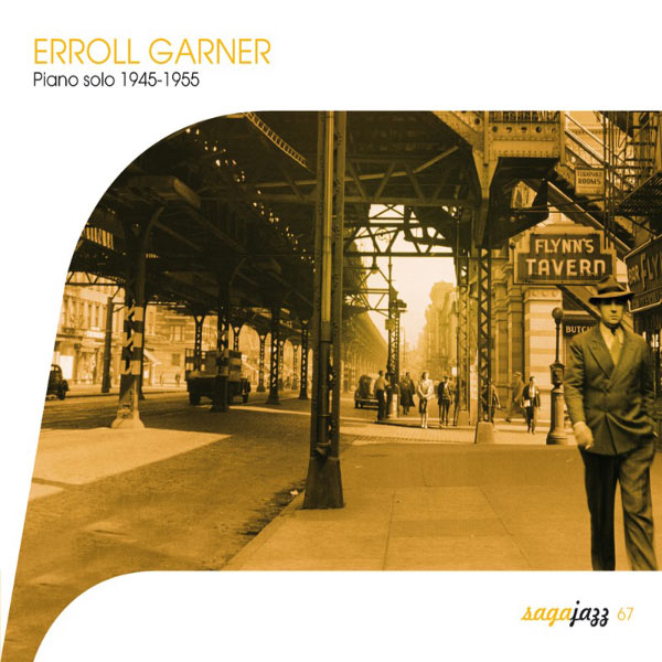 Erroll Garner|Saga Jazz: Piano Solo 1945-1955 Erroll Garner|Saga Jazz: Piano Solo 1945-1955