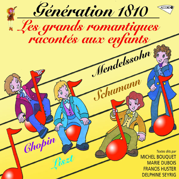 Various Artists - Génération 1810 - La Vie Des Grands Romantiques Racontée Aux Enfants Various Artists - Génération 1810 - La Vie Des Grands Romantiques Racontée Aux Enfants