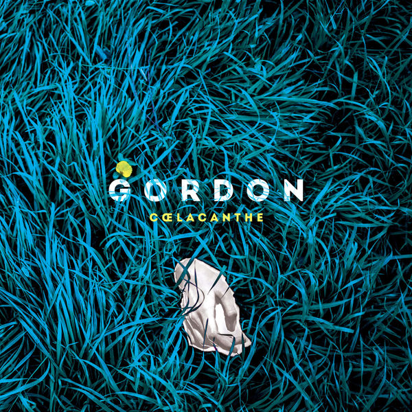 Gordon - Coelacanthe - EP Gordon - Coelacanthe - EP