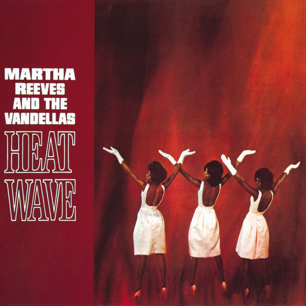 Martha Reeves & The Vandellas|Heat Wave Martha Reeves & The Vandellas|Heat Wave
