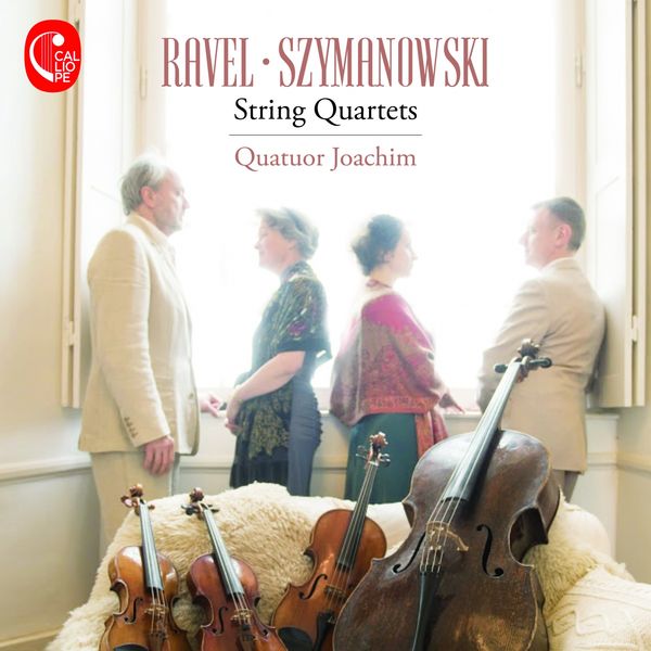 Quatuor Joachim - Ravel - Szymanowski : String Quartets Quatuor Joachim - Ravel - Szymanowski : String Quartets