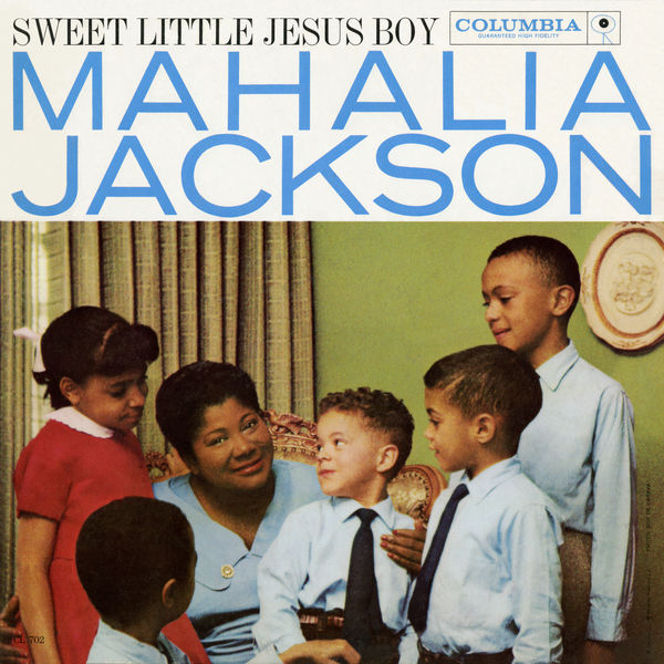 Mahalia Jackson - Sweet Little Jesus Boy Mahalia Jackson - Sweet Little Jesus Boy