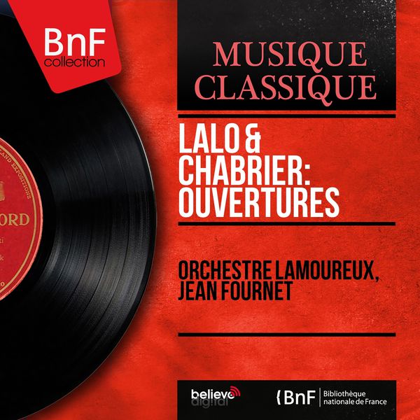 Orchestre Lamoureux - Lalo & Chabrier: Ouvertures (Mono Version) Orchestre Lamoureux - Lalo & Chabrier: Ouvertures (Mono Version)