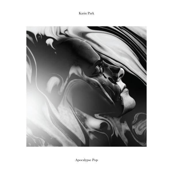 Karin Park - Apocalypse Pop Karin Park - Apocalypse Pop