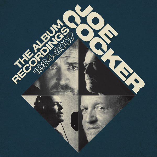 Joe Cocker|The Album Recordings: 1984-2007