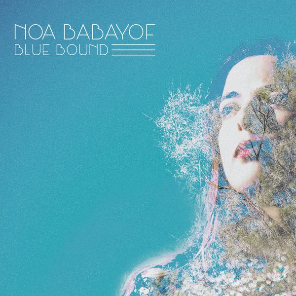 Noa Babayof|Blue Bound Noa Babayof|Blue Bound