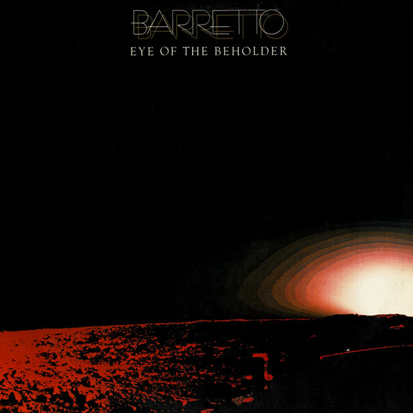 Ray Barretto - Eye Of The Beholder (Édition Studio Masters) Ray Barretto - Eye Of The Beholder (Édition Studio Masters)