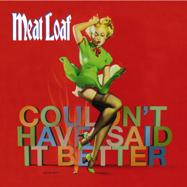 Meat Loaf - I Couldn´t Have Said It Better Myself Meat Loaf - I Couldn´t Have Said It Better Myself