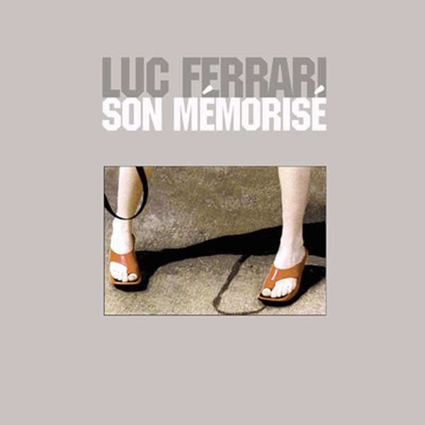 Luc Ferrari|Son mémorisé