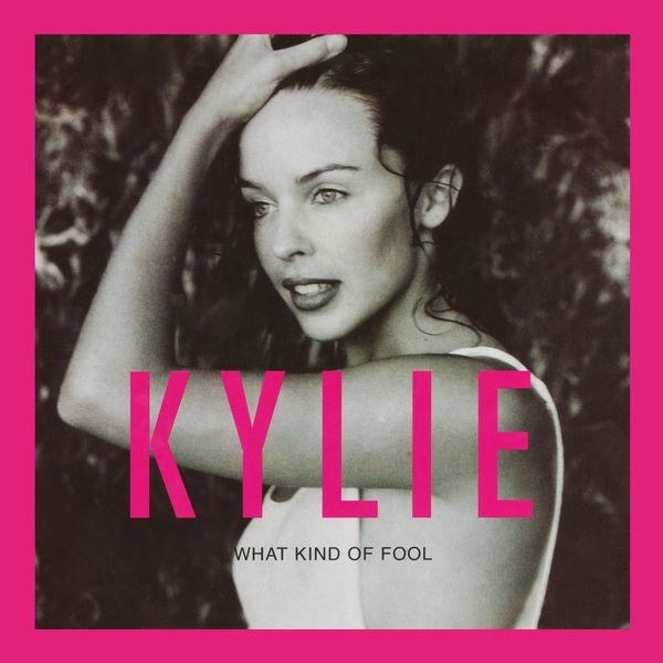 Kylie Minogue - What Kind of Fool? (Heard All That Before) Kylie Minogue - What Kind of Fool? (Heard All That Before)
