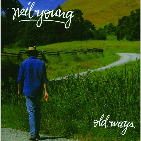 Neil Young - Old Ways Neil Young - Old Ways