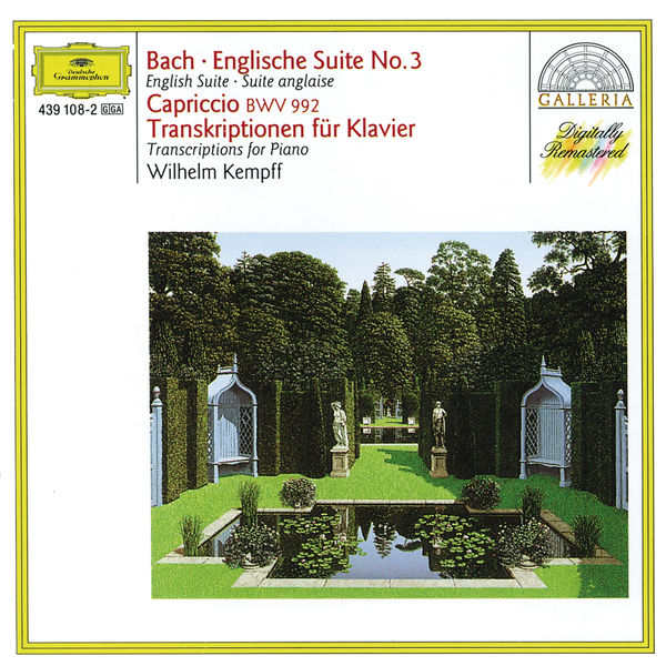 Wilhelm Kempff - Bach: Suite anglaise No.3, Caprice sur le départ de son frère bien-aimé BWV 922 / Transcriptions for Piano Wilhelm Kempff - Bach: Suite anglaise No.3, Caprice sur le départ de son frère bien-aimé BWV 922 / Transcriptions for Piano