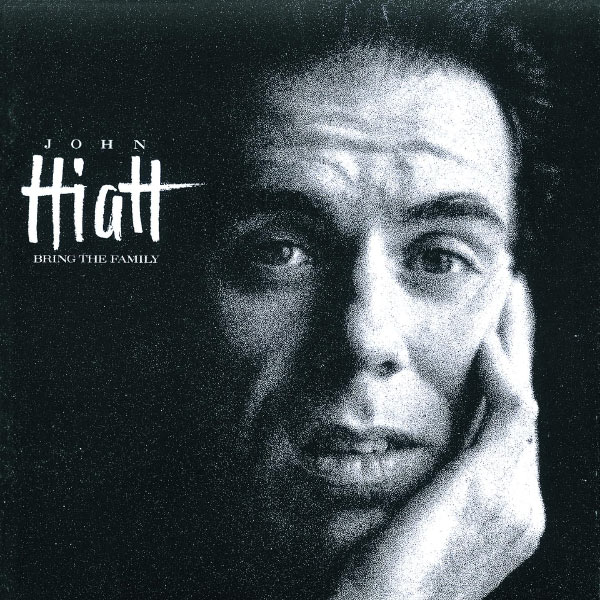 John Hiatt|Bring The Family