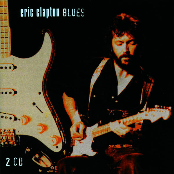 Eric Clapton - Eric Clapton Blues Eric Clapton - Eric Clapton Blues