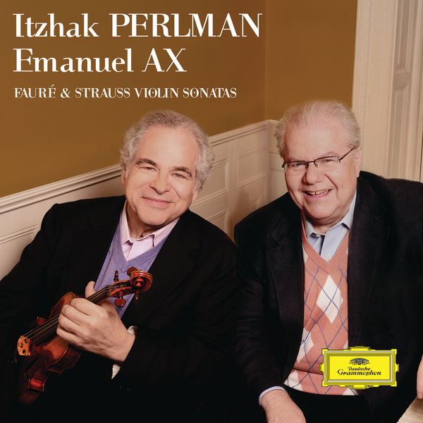 Itzhak Perlman|Fauré & Strauss: Violin Sonatas Itzhak Perlman|Fauré & Strauss: Violin Sonatas
