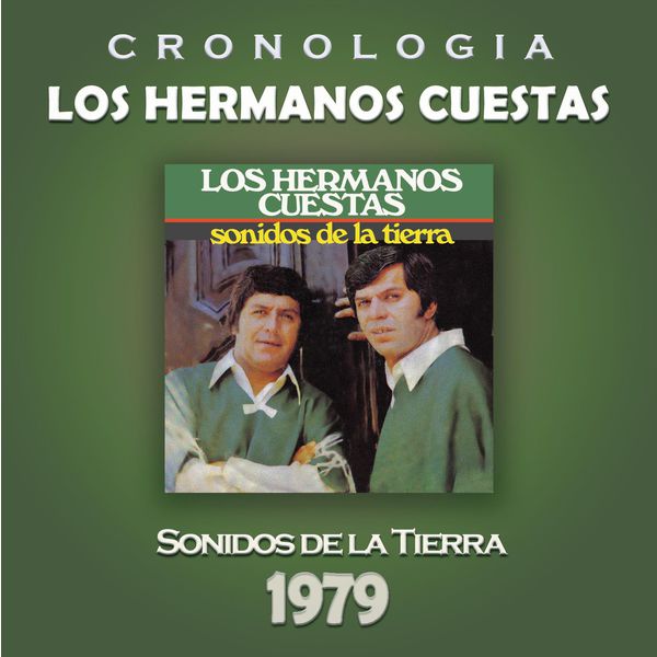 Los Hermanos Cuestas - Los Hermanos Cuestas Cronología - Sonidos de la Tierra (1979) Los Hermanos Cuestas - Los Hermanos Cuestas Cronología - Sonidos de la Tierra (1979)
