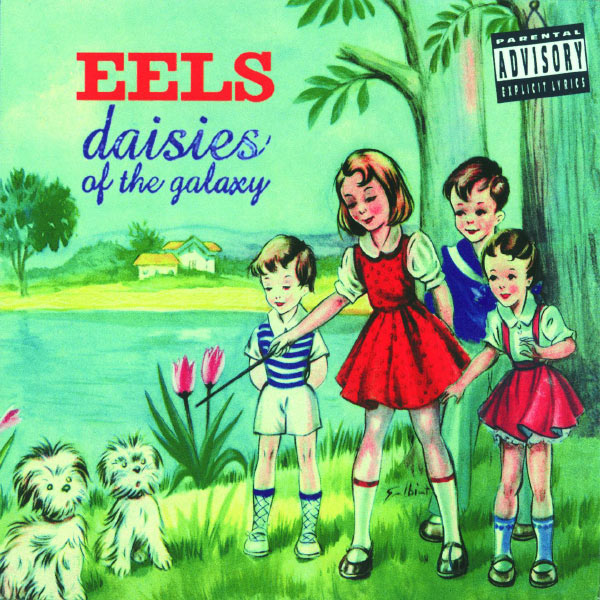 Eels - Daisies Of The Galaxy Eels - Daisies Of The Galaxy