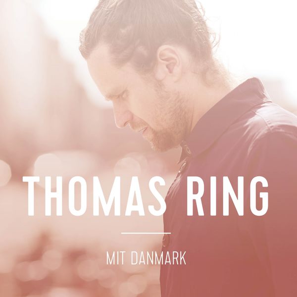 Thomas Ring - Mit Danmark Thomas Ring - Mit Danmark
