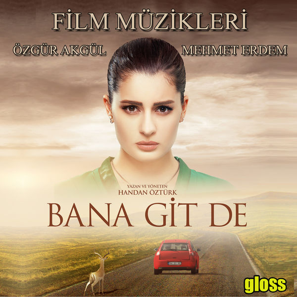 Atiye|Bana Git De (Orijinal Film Müzikleri) Atiye|Bana Git De (Orijinal Film Müzikleri)