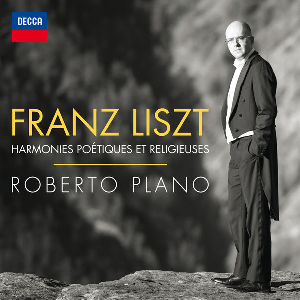Roberto Plano - Liszt: Harmonies poétiques et religieuses Roberto Plano - Liszt: Harmonies poétiques et religieuses