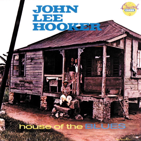 John Lee Hooker - House Of The Blues John Lee Hooker - House Of The Blues