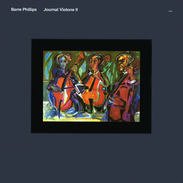 Barre Phillips - Journal Violone II Barre Phillips - Journal Violone II