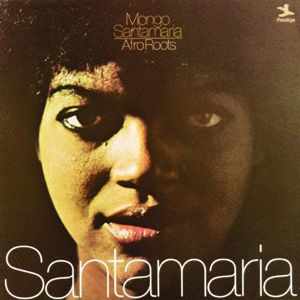 Mongo Santamaria|Afro Roots Mongo Santamaria|Afro Roots