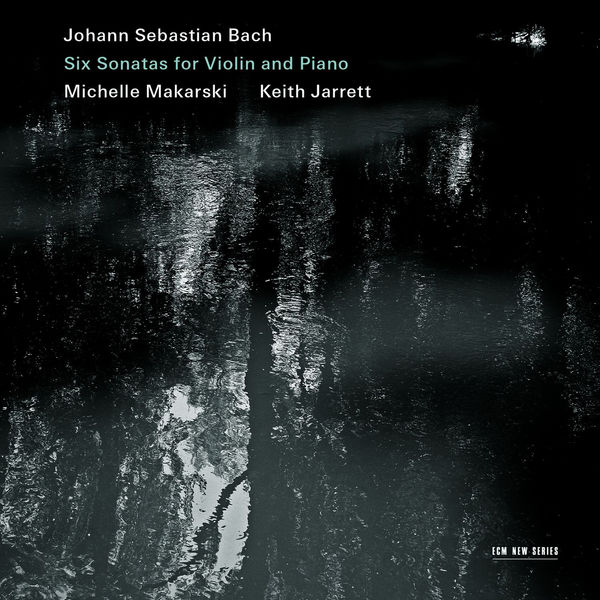 Michelle Makarski|Johann Sebastian Bach : Six Sonatas For Violin And Piano