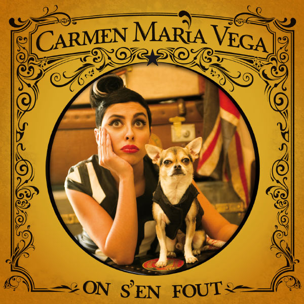 Carmen Maria Vega|On S'En Fout Carmen Maria Vega|On S'En Fout