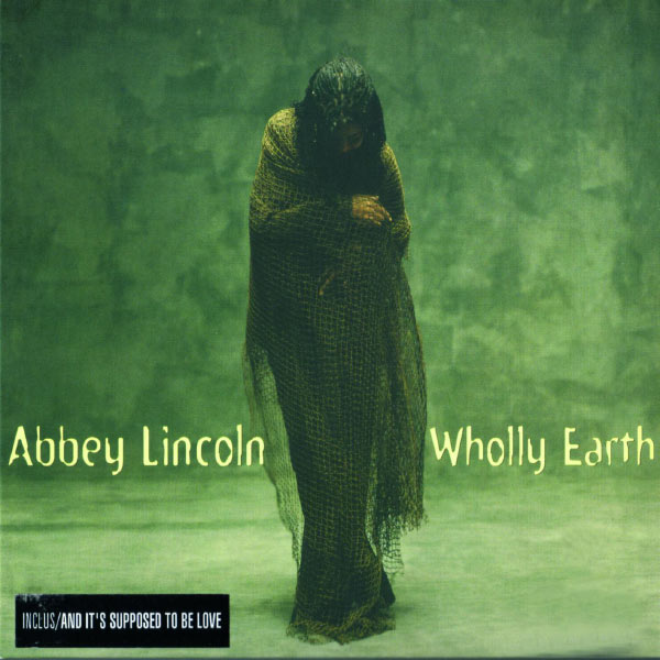 Abbey Lincoln - Wholly Earth Abbey Lincoln - Wholly Earth