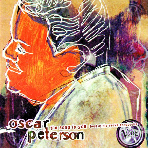 Oscar Peterson - The Song Is You: Best Of The Verve Songbooks Oscar Peterson - The Song Is You: Best Of The Verve Songbooks