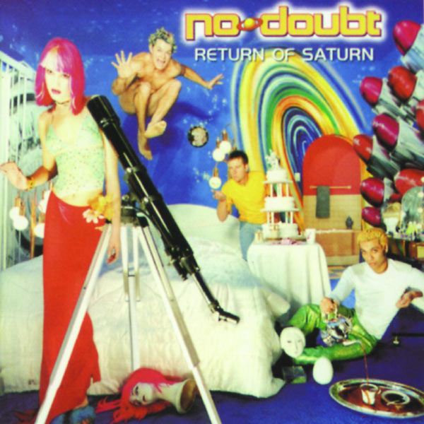 No Doubt - Return Of Saturn No Doubt - Return Of Saturn