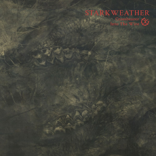 Starkweather - Crossbearer / Into the Wire (Reissue) Starkweather - Crossbearer / Into the Wire (Reissue)