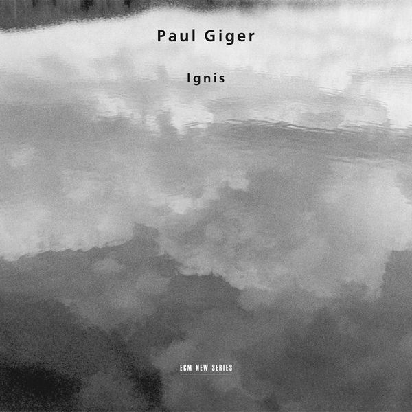Paul Giger - Giger: Ignis Paul Giger - Giger: Ignis
