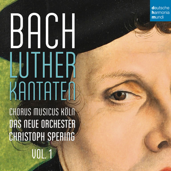 Christoph Spering - Bach: Lutherkantaten, Vol. 1 (BWV 62, 36, 91) Christoph Spering - Bach: Lutherkantaten, Vol. 1 (BWV 62, 36, 91)