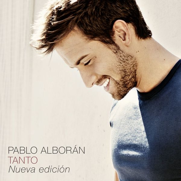 Pablo Alboran - Tanto (Nueva edición) Pablo Alboran - Tanto (Nueva edición)
