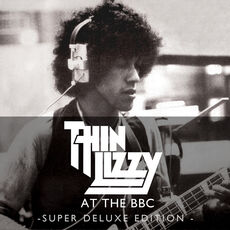 Live At The BBC (Super Deluxe Edition), Thin Lizzy - Qobuz