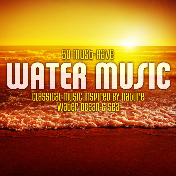 Bedrich Smetana|50 Must-Have Water Music: Classical Music Inspired by Nature - Water, Ocean & Sea