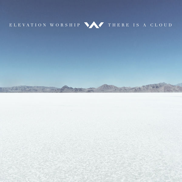 Elevation Worship|There Is a Cloud