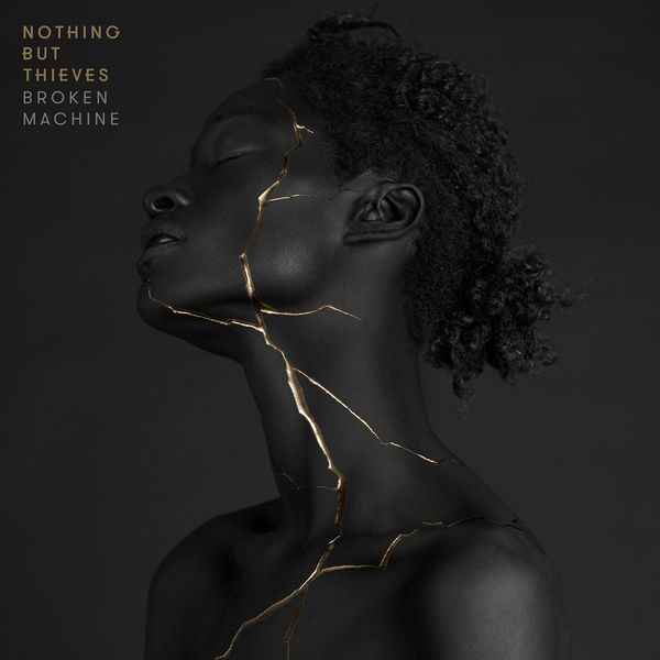 Broken Machine Deluxe Nothing But Thieves Qobuz
