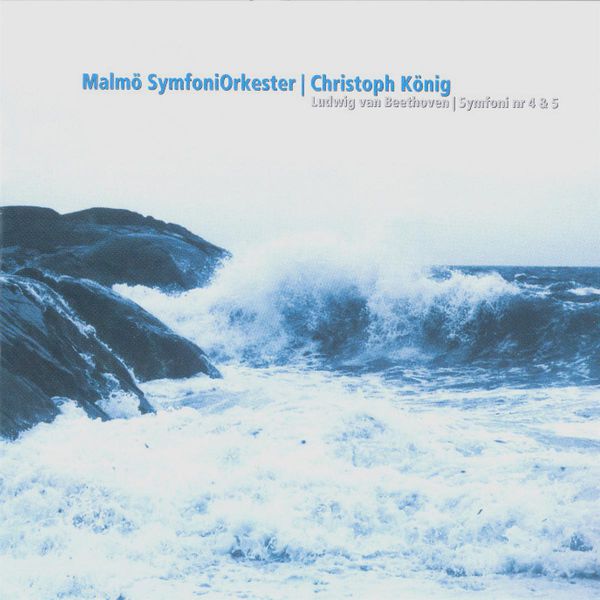 Christoph Konig - Beethoven: Symphonies Nos. 4 & 5 Christoph Konig - Beethoven: Symphonies Nos. 4 & 5