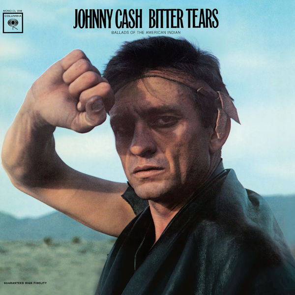 Johnny Cash - Bitter Tears: Johnny Cash Sings Ballads Of The American Indian Johnny Cash - Bitter Tears: Johnny Cash Sings Ballads Of The American Indian