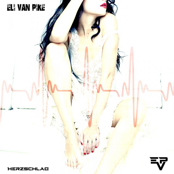 Eli van Pike - Herzschlag Eli van Pike - Herzschlag