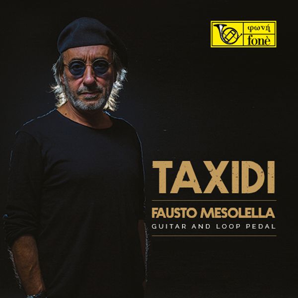 Fausto Mesolella - Taxidi (Guitar and Loop Pedal) Fausto Mesolella - Taxidi (Guitar and Loop Pedal)